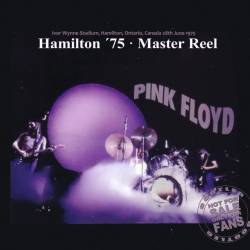 Pink Floyd - Hamilton '75 Master Reel (1975) [Bootleg] [Lossless]
