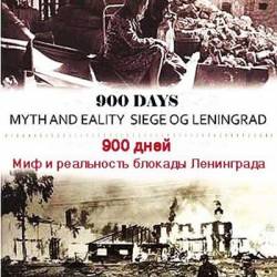 900 .      / 900 days. Myth and reality of siege of Leningrad (2011) WEB-DLRip (720p)