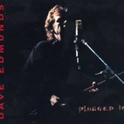 Dave Edmunds - Plugged In (1994)