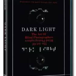 Ҹ :    / Dark Light: The Art of Blind Photographers (2009) HDTVRip-AVC