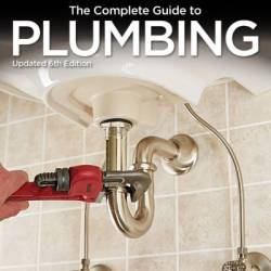 The Complete Guide to Plumbing. Black & Decker. Updated 6th Edition (2015) PDF