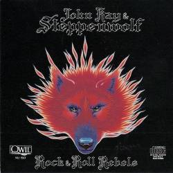 John Kay & Steppenwolf - Rock & Roll Rebels (1987) [Lossless+Mp3]