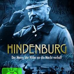    / Hindenburg & Hitler (Hindenburg - Der Mann, der Hitler an die Macht verhalf) (2013) HDTVRip