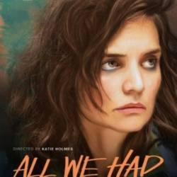 ,     / All We Had (2016) HDRip / BDRip