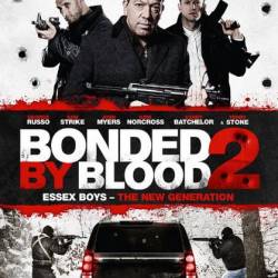   2.   :   / Bonded by Blood 2 (2017) HDRip/BDRip 720p