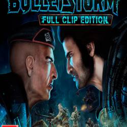 Bulletstorm: Full Clip Edition (2017/RUS/ENG/RePack by xatab)