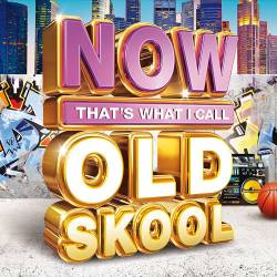 Now Thats What I Call Old Skool (2017)