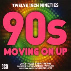 Twelve Inch Nineties: Moving On Up (2017)