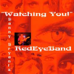 Danny Bryant's Red Eye Band - Watching You! (2002) APE/MP3