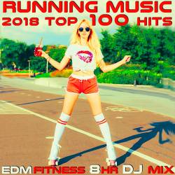 Running Music 2018 Top 100 Hits EDM Fitness 8 Hr DJ Mix (2018)