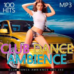Club Dance Ambience Vol.152 (2018)