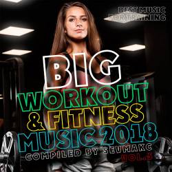 Big Workout & Fitness Music 2018 Vol.5 (2018)