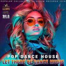 Let There Be Dance Music (2018) Mp3