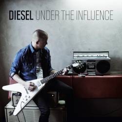 Diesel - Under The Influence (2011) FLAC/MP3