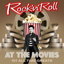 Rock 'N' Roll at the Movies - 101 All Time Greats (2016)