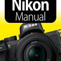 The Complete Nikon Manual 6th Edition 2020 (PDF)