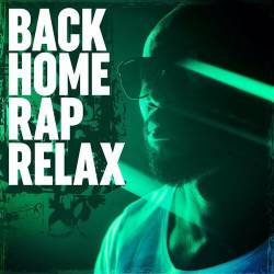 Back Home - Rap Relax (2022) - Rap, Hip Hop