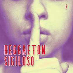 Reggaeton Sigiloso Vol. 2 (2022) FLAC - Reggae