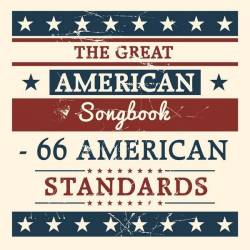 The Great American Songbook: 66 American Standards (Mp3) - Pop, Jazz, Rock, Country, RnB, Blues!