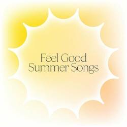 Feel Good Summer Songs (2022) - Pop, Rock, RnB