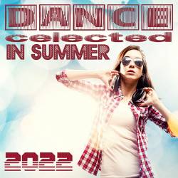 Dance Selected In Summer 2022 (2022) - Club, Dance