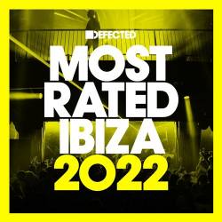 Defected Presents Most Rated Ibiza 2022 (2022) - House