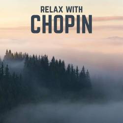 Relax with Chopin (2022) - Classical