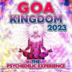 Goa Kingdom 2023 - the Psychedelic Experience (2022) - Dance, Trance