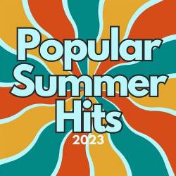 Popular Summer Hits 2023 (2023) - Pop, Rock, RnB, Dance