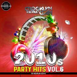 Crooklyn Clan 2010s Party Hits Vol. 6 (2023) - Pop, Dance, Eurodance