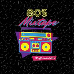 80s Mixtape The Greatest Hits (2023) - Pop, Rock, RnB, Dance