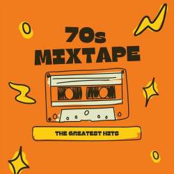 70s Mixtape The Greatest Hits (2023) - Pop, Rock, RnB
