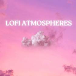 LoFi Atmospheres (2023) - Lofi, New Age