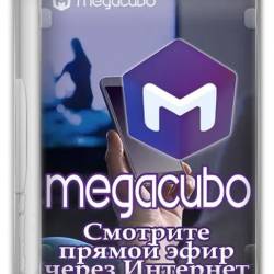 Megacubo 17.3.6 + Portable (Multi/Ru)