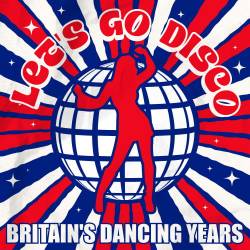 Lets Go Disco Britains Dancing Years (2024) -   Disco