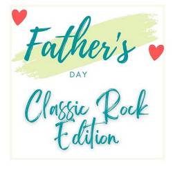 Fathers Day Classic Rock Edition (2023) FLAC - Classic Rock, Rock