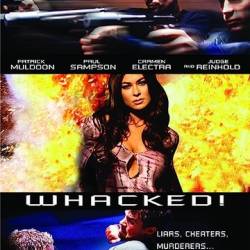  / Whacked! (  / James Bruce) (2002) - , , 