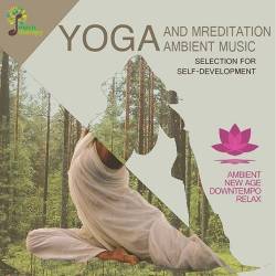 Yoga And Meditation Ambient Music (Mp3) - Ambient, New Age, Relaxation!