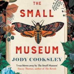 The Small Museum: A chilling historical mystery set against the Gothic backdrop of...