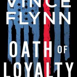 Oath of Loyalty - Vince Flynn