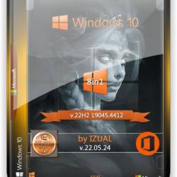 Windows 10 22h2 (19045.4412 (8in1)+/- Office LTSC (x64) by IZUALISHCHE (v22.05.24) (Ru/2024)