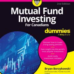 Mutual Fund Investing For Canadians For Dummies - Bryan Borzykowski