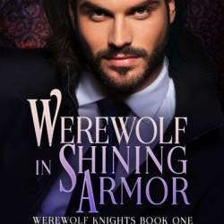 Werewolf in Shining Armor - Minerva Howe