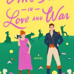 All's Fair in Love and War: A Novel - Virginia Heath