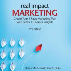 Real Impact Marketing. Create a 1-Page Marketing Plan with Better Customer Insights - Lisa S Duke