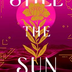 Still the Sun - Charlie N. Holmberg