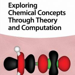 Exploring Chemical Concepts Through Theory and Computation - Shubin Liu