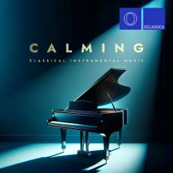 Calming Classical Instrumental Music (2024) FLAC - Classical, Instrumental