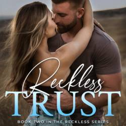 Reckless Trust - Nyssa Kathryn