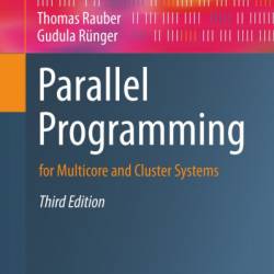 Parallel Programming: for Multicore and Cluster Systems - Thomas Rauber